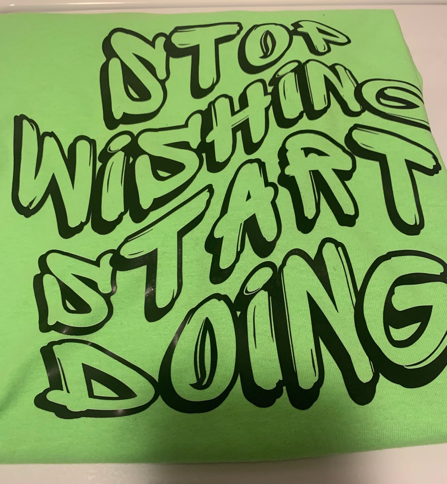 Stop Wishing Start Doing T-shirt